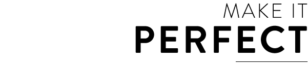 Make it Perfect